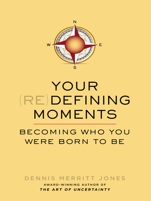 Title details for Your Redefining Moments by Dennis Merritt Jones - Available
